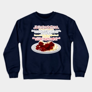 Mmmm Spaghetti Crewneck Sweatshirt